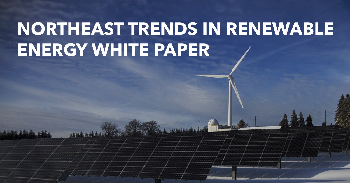 Northeast Trends in Renewable Energy White Paper